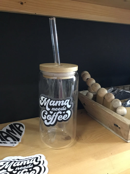 Mama Needs Coffee - Glass Tumbler Cup