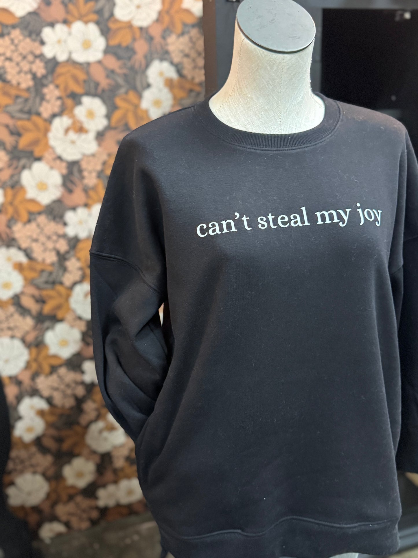 Sweatshirt - Can't Steal My Joy