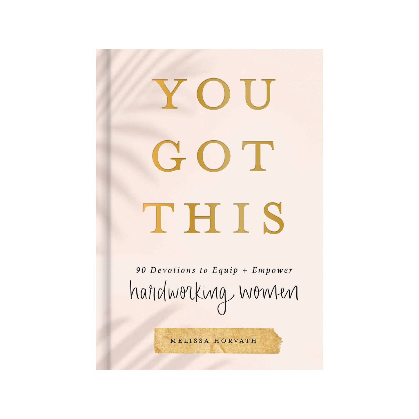 You Got This - 90 Devotions