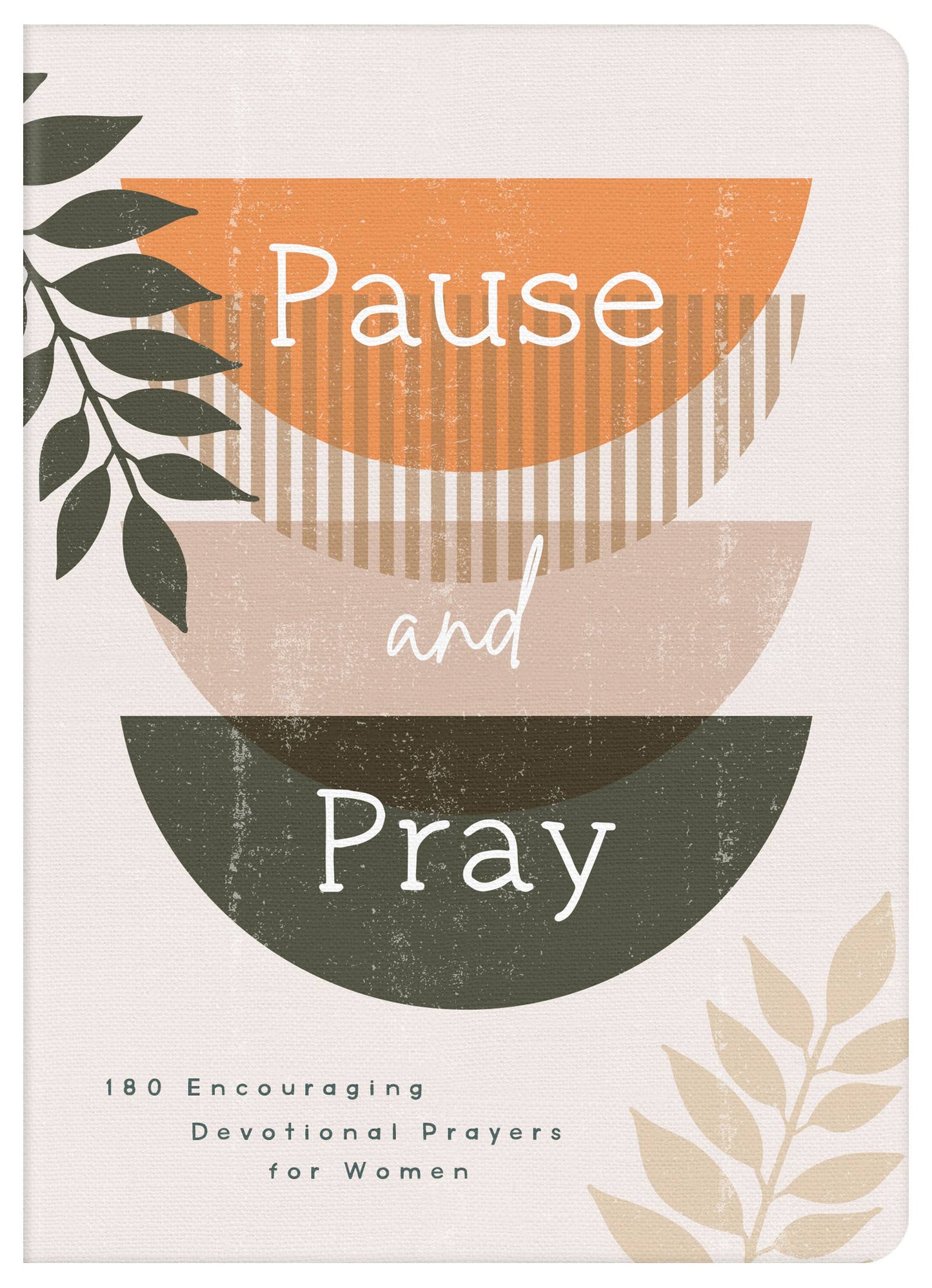 Pause and Pray 180 Devotional Prayer Book