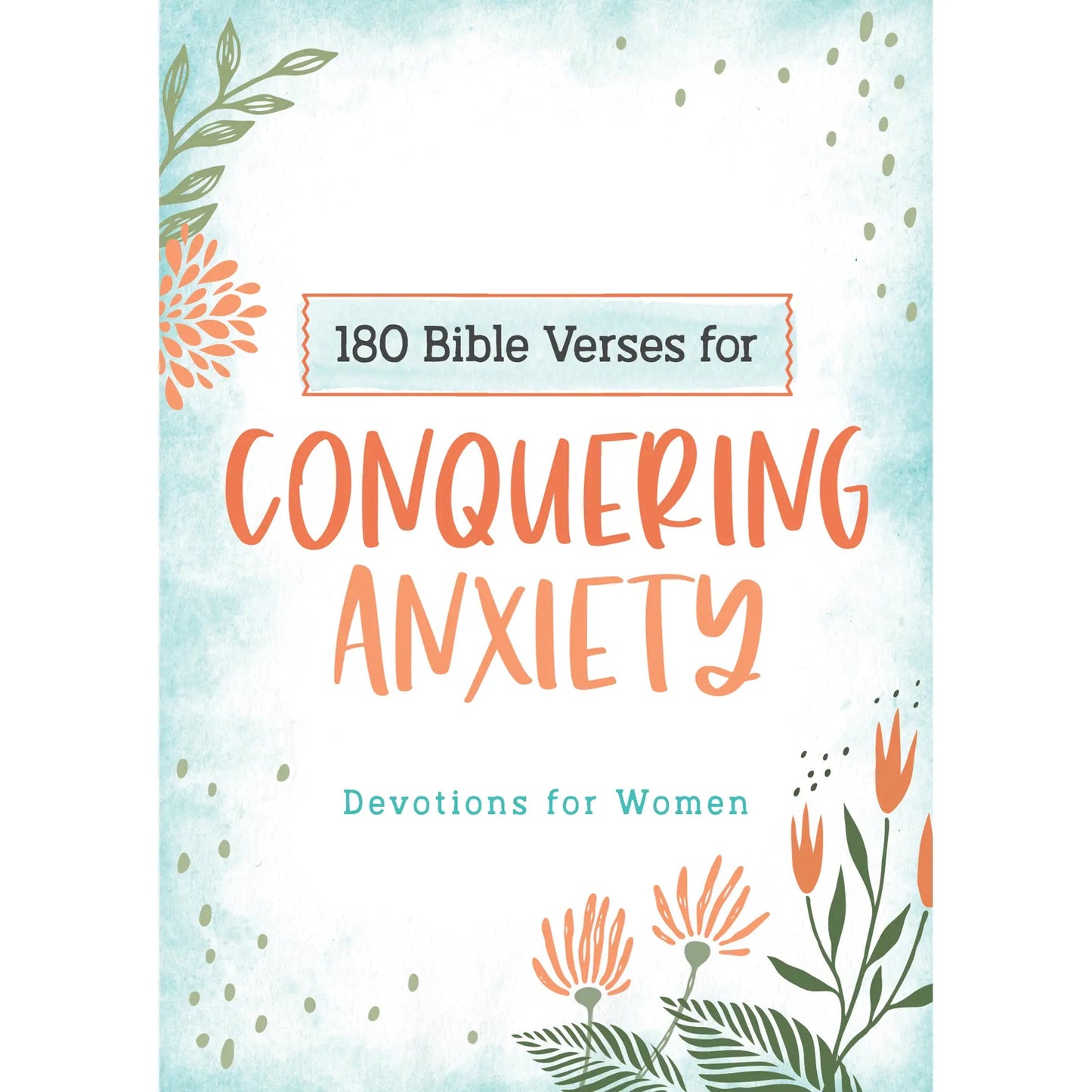 180 Bible Verses - Conquering Anxiety