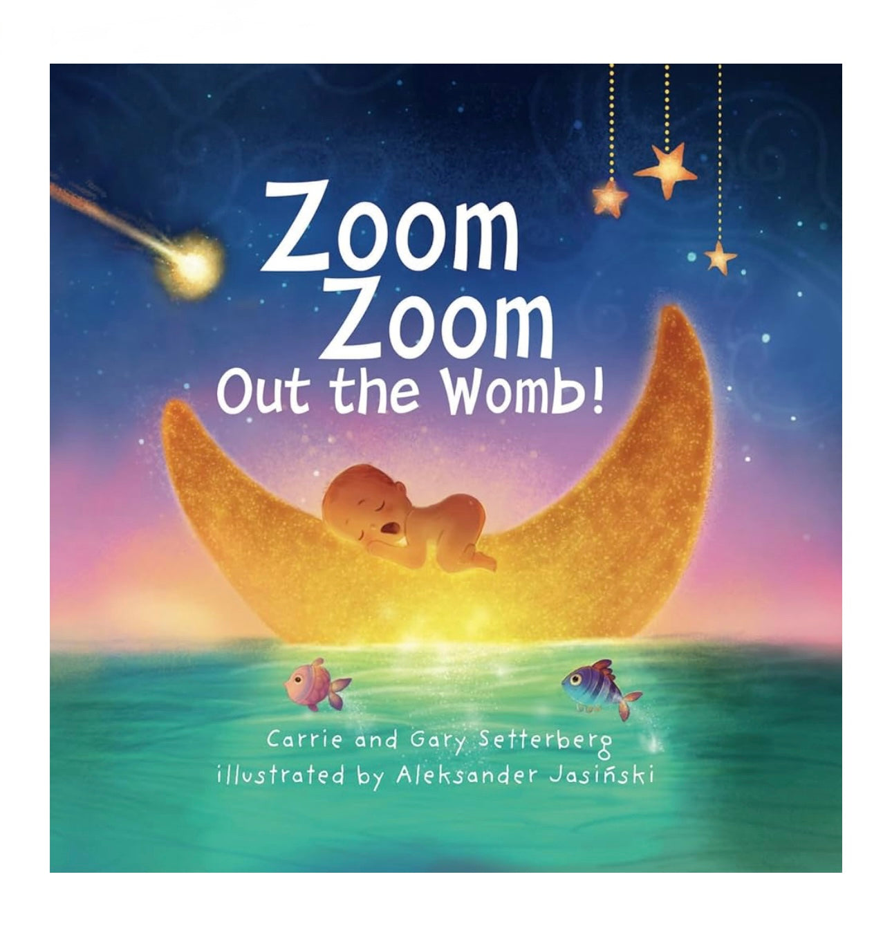 Zoom Zoom Out the Womb