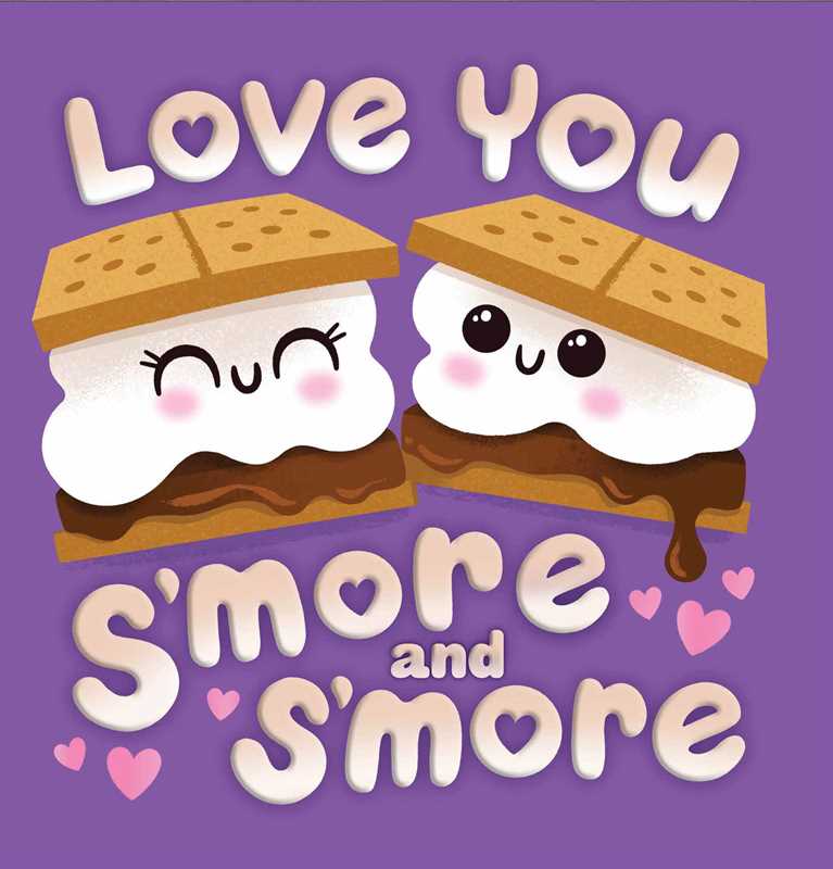 Love You S'more and S'more by Dienesa Le