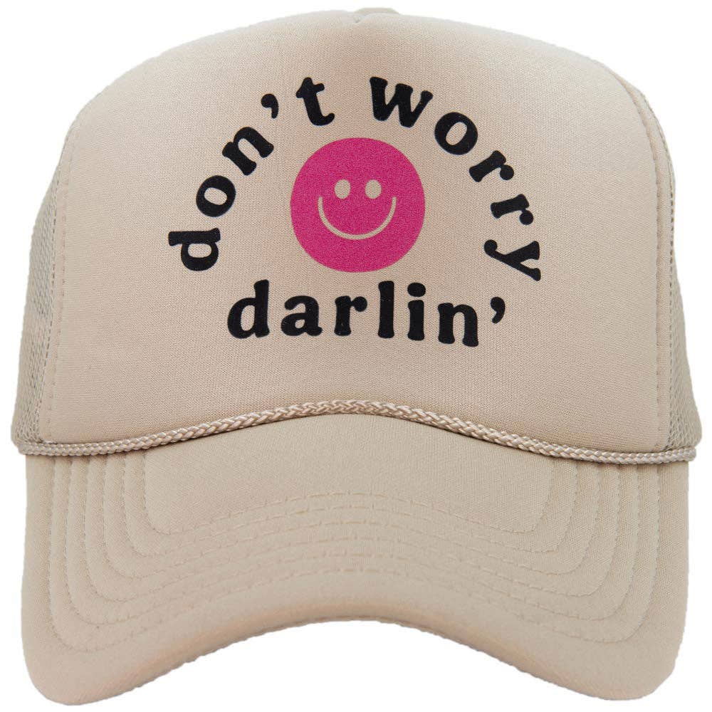 Don't Worry Darlin' Trucker Hat
