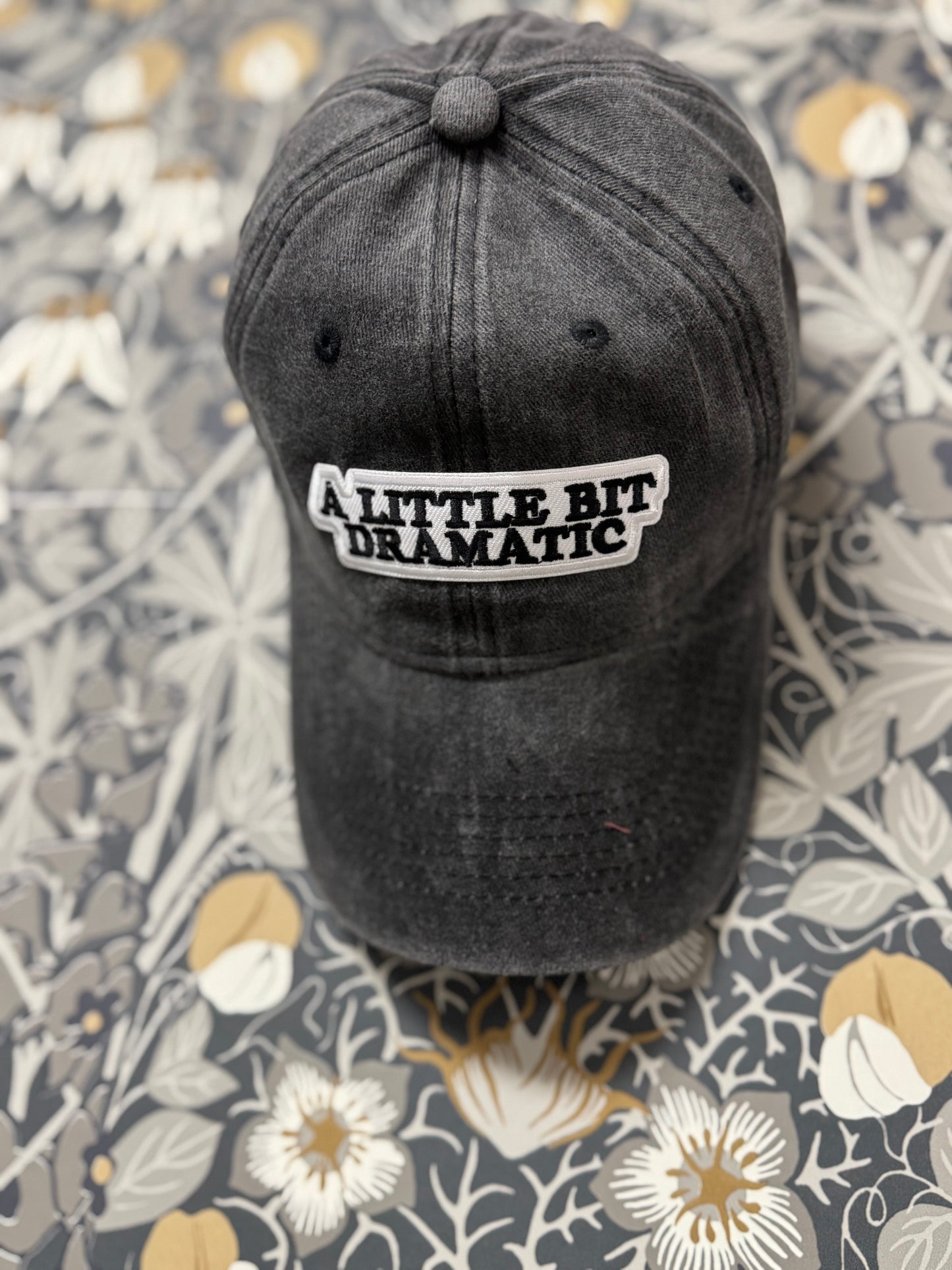 ‘A Little Bit Dramatic’ baseball hat