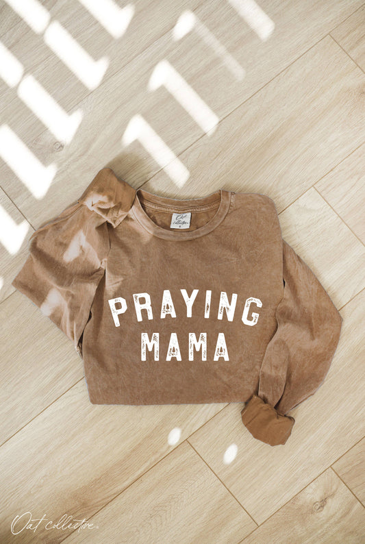 Praying Mama Washed Long Sleeve