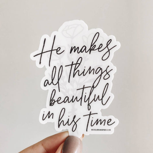 Sticker - He Makes All Things Beautiful