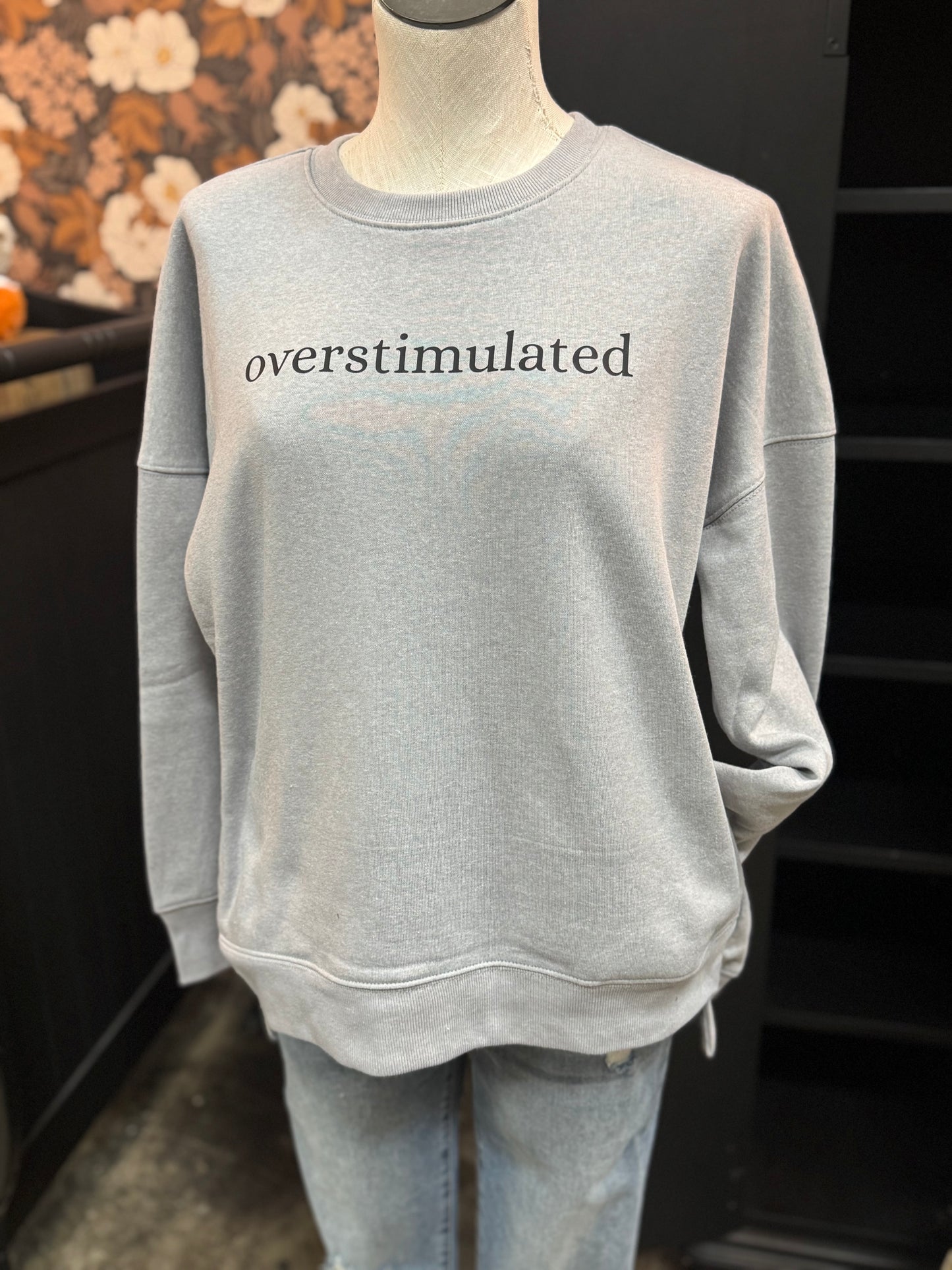 Sweatshirt - Overstimulated
