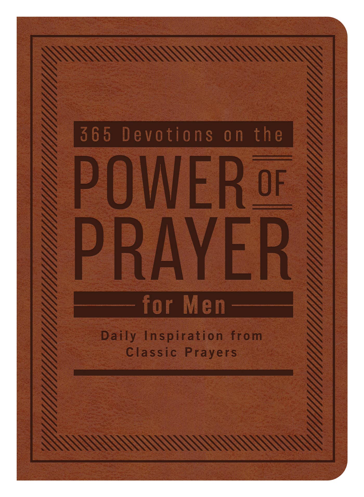 365 Devotions on the Power of Prayer for Men