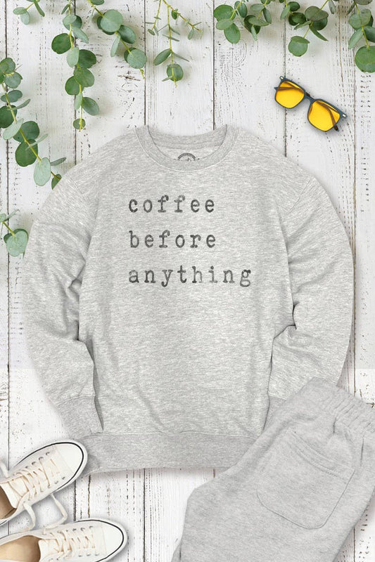 Coffee Before Anything Sweatshirt - Heather Gray