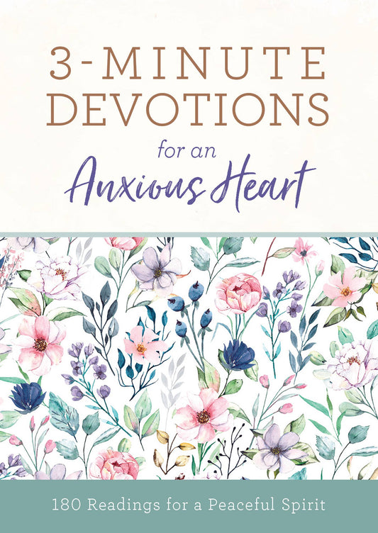 3 Minute Devotions - Anxious Heart