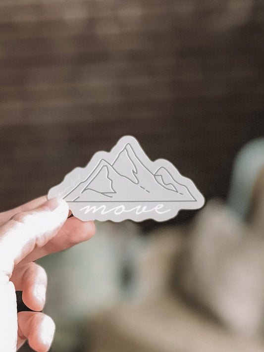 Mountains Move - Sticker