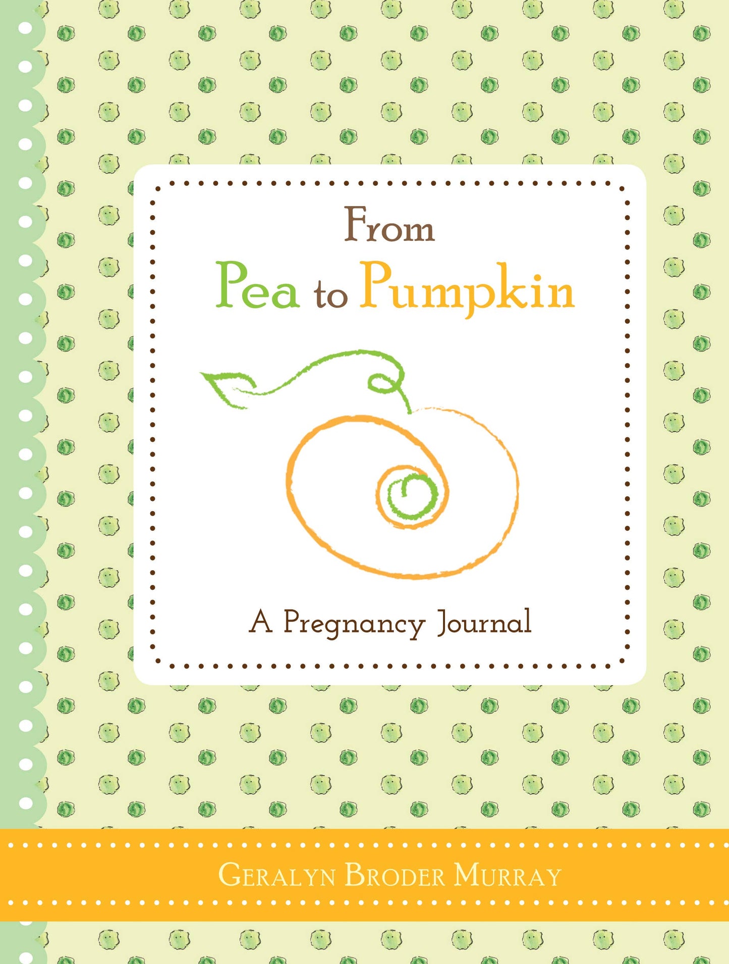 From Pea to Pumpkin: A Pregnancy Journal