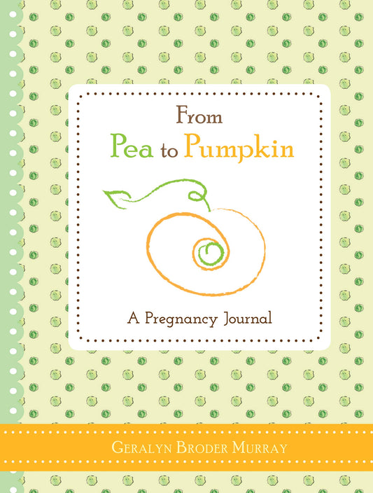 Book - From Pea to Pumpkin: A Pregnancy Journal