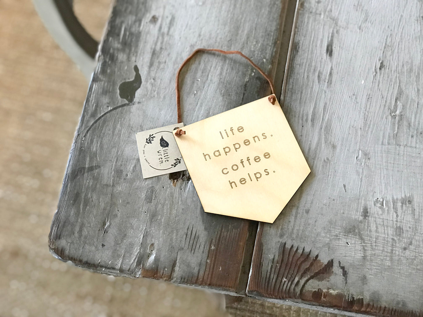Wood Mini Banner - Life Happens. Coffee Helps.