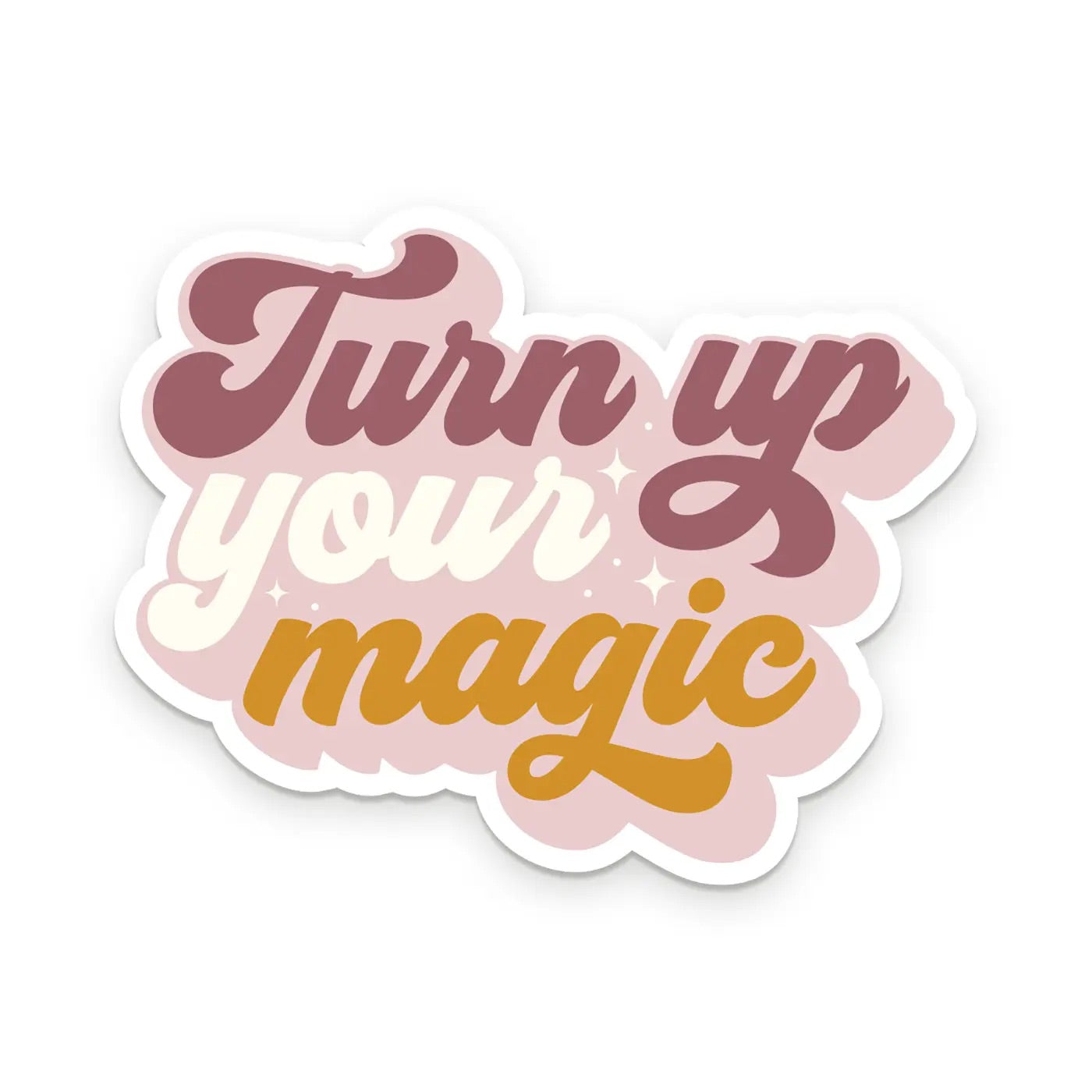 Sticker - Turn Up Your Magic