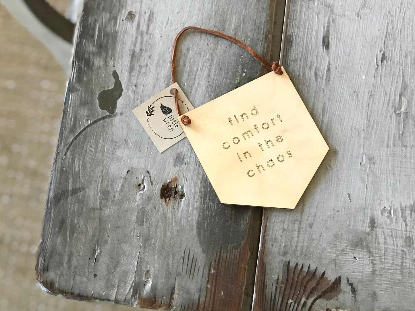 Wood Mini Banner - Find Comfort in the Chaos
